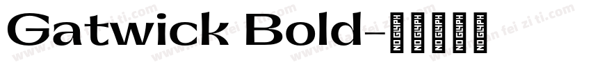Gatwick Bold字体转换